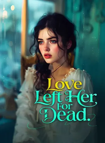 Love Left Her For Dead